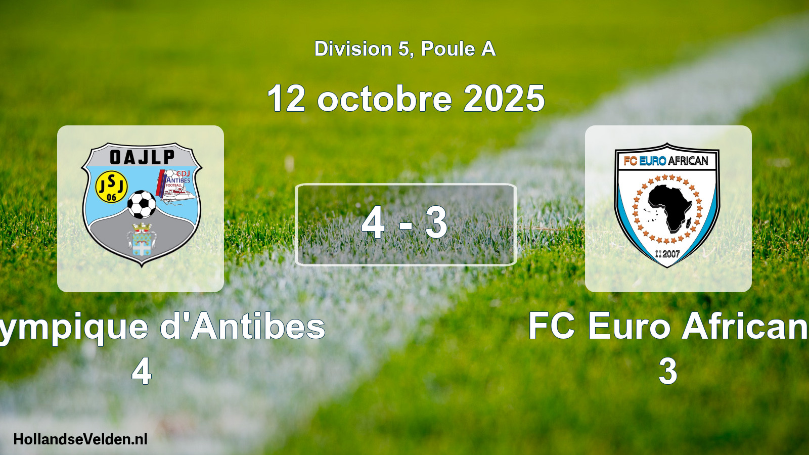 Match joué: Olympique d'Antibes 4 - FC Euro African 3 4 - 3 (12 octobre 2025)