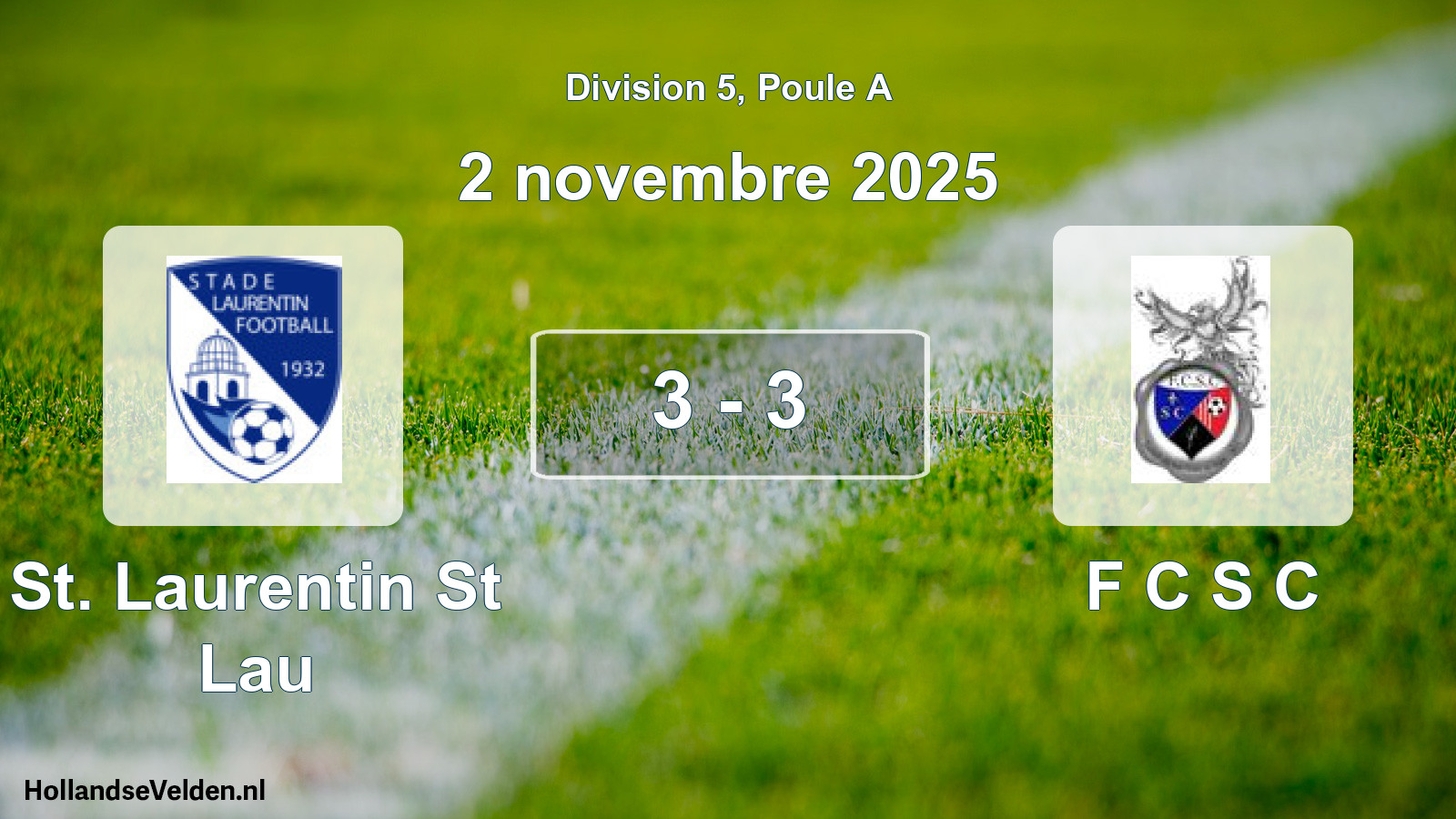 Gespeelde wedstrijd: St. Laurentin St Lau - F C S C 3 - 3 (2 november 2025)