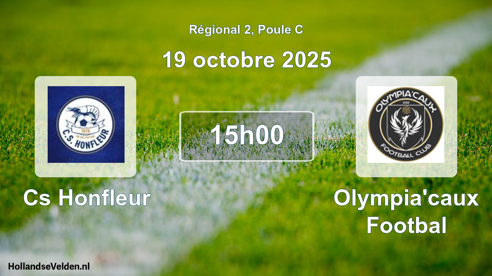 Geplande wedstrijd: Cs Honfleur - Olympia'caux Footbal (19 oktober 2025)