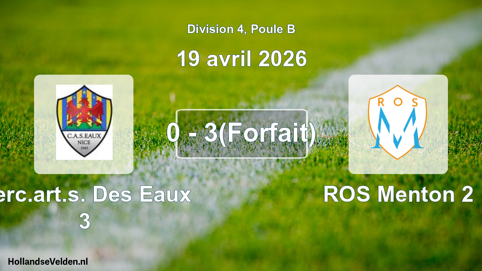 Gespeelde wedstrijd: Cerc.art.s. Des Eaux 3 - ROS Menton 2 0 - 3(Forfait) (19 april 2026)