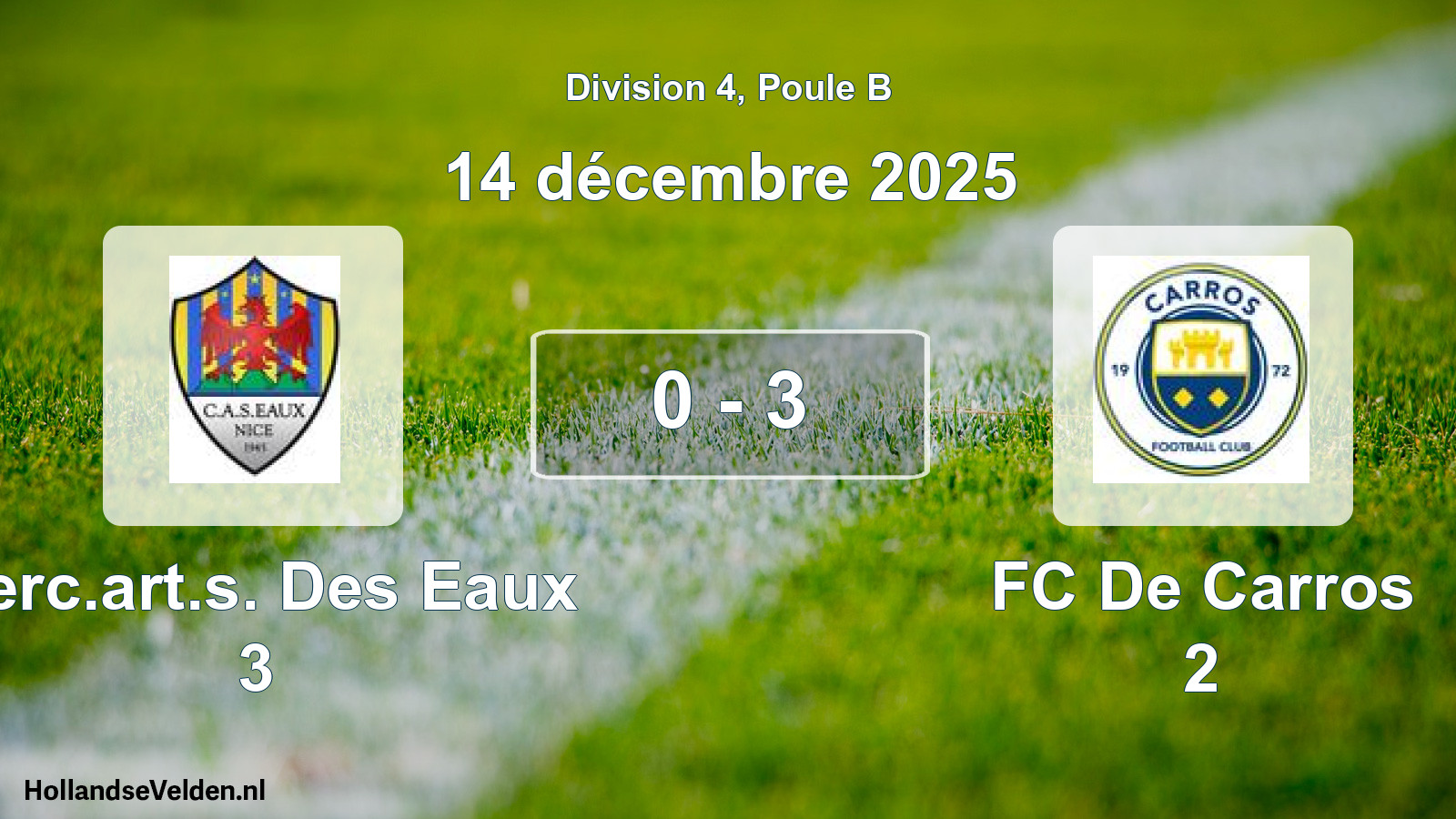 Match joué: Cerc.art.s. Des Eaux 3 - FC De Carros 2 0 - 3 (14 décembre 2025)