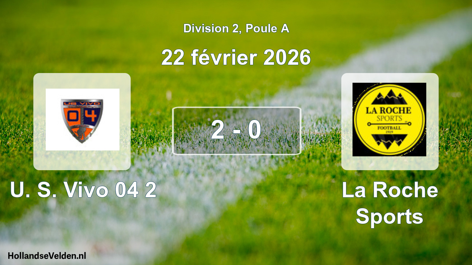 Total number of matches played: U. S. Vivo 04 2 - La Roche Sports 2 - 0 (22 February 2026)