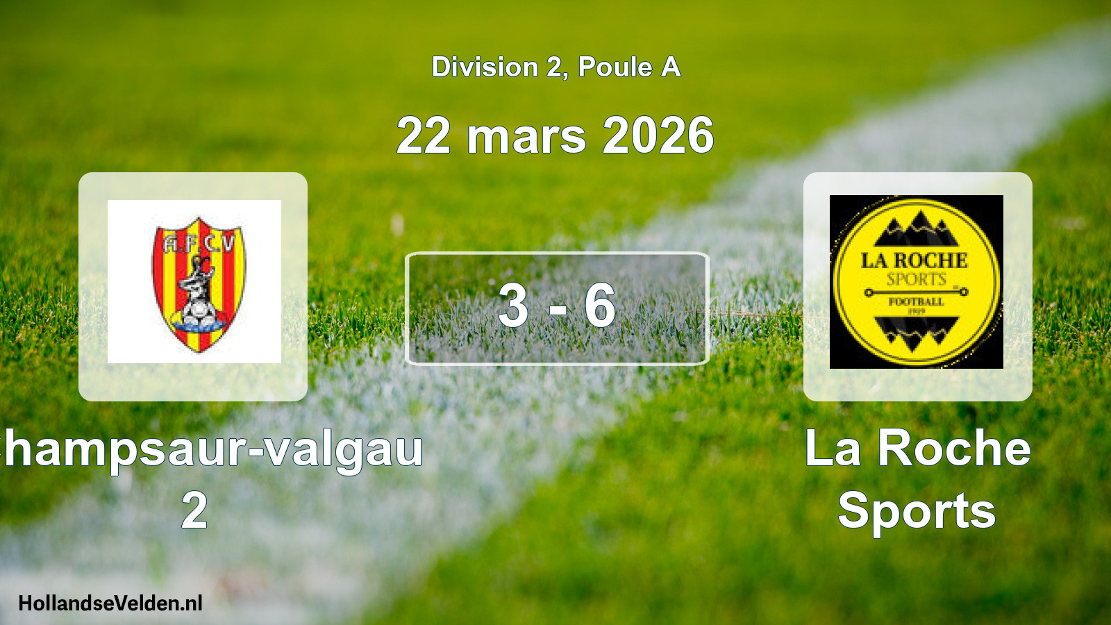 Total number of matches played: Champsaur-valgau 2 - La Roche Sports 3 - 6 (22 March 2026)