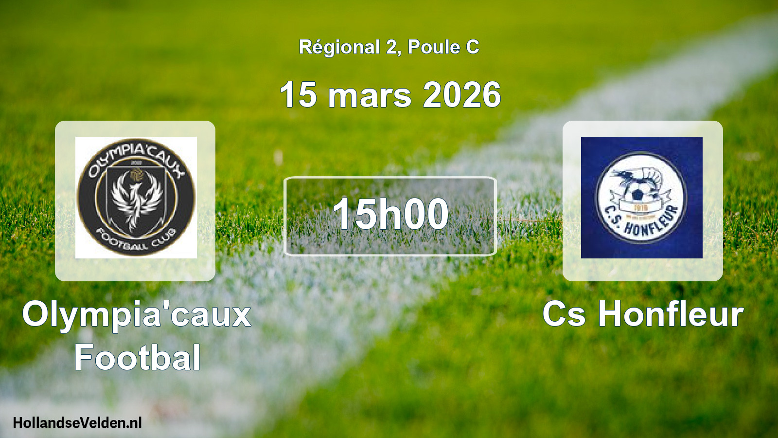 Geplande wedstrijd: Olympia'caux Footbal - Cs Honfleur (15 maart 2026)