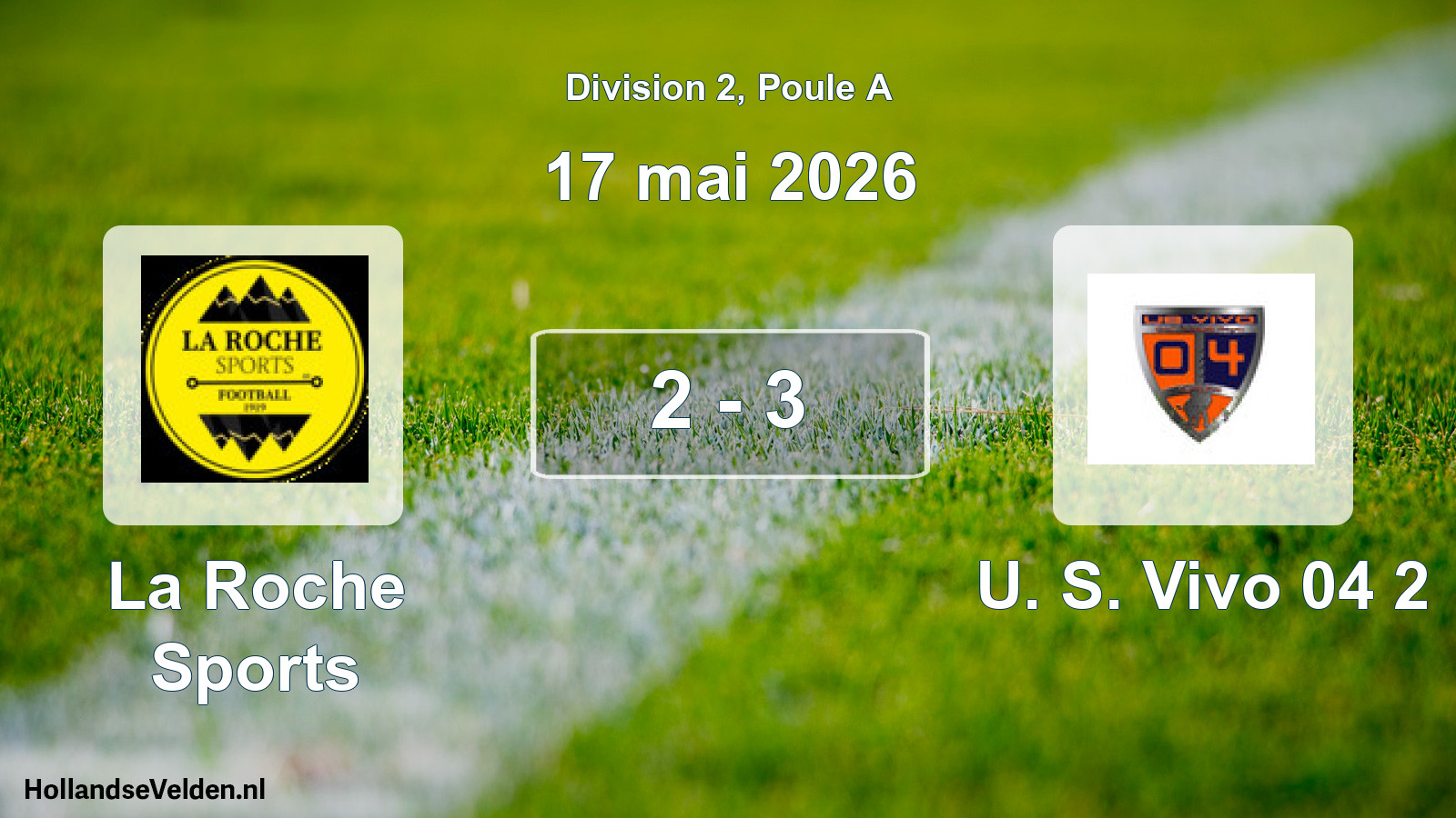 Total number of matches played: La Roche Sports - U. S. Vivo 04 2 2 - 3 (17 May 2026)
