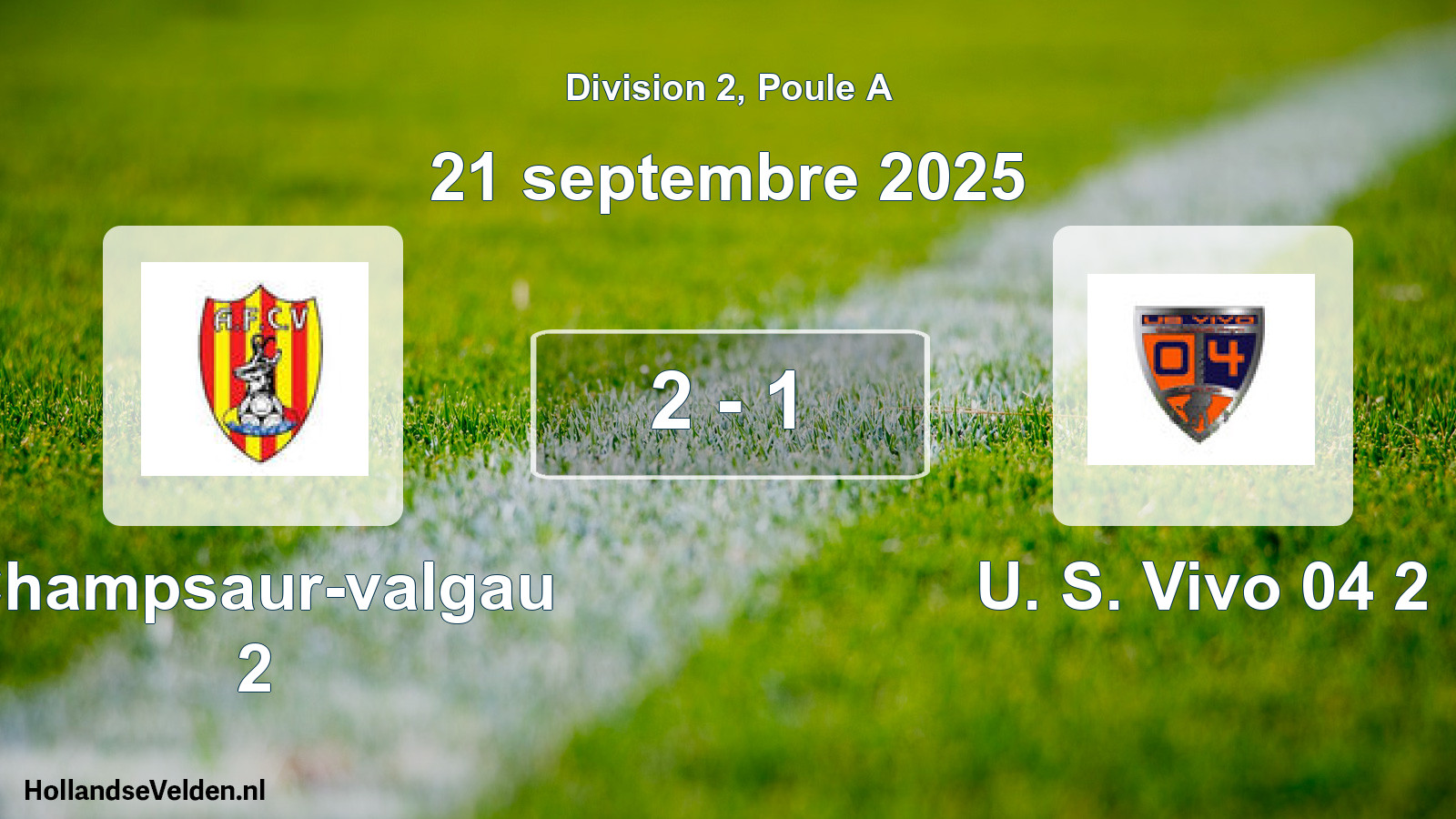 Total number of matches played: Champsaur-valgau 2 - U. S. Vivo 04 2 2 - 1 (21 September 2025)