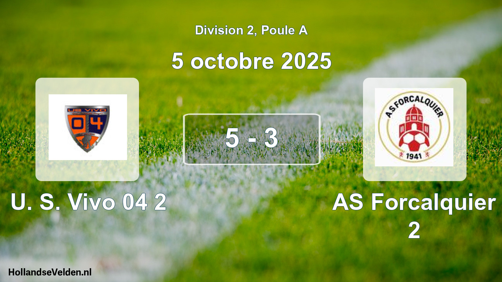 Total number of matches played: U. S. Vivo 04 2 - AS Forcalquier 2 5 - 3 (5 October 2025)
