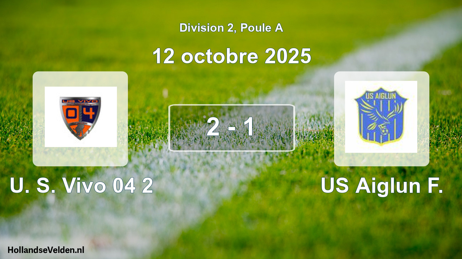 Total number of matches played: U. S. Vivo 04 2 - US Aiglun F. 2 - 1 (12 October 2025)