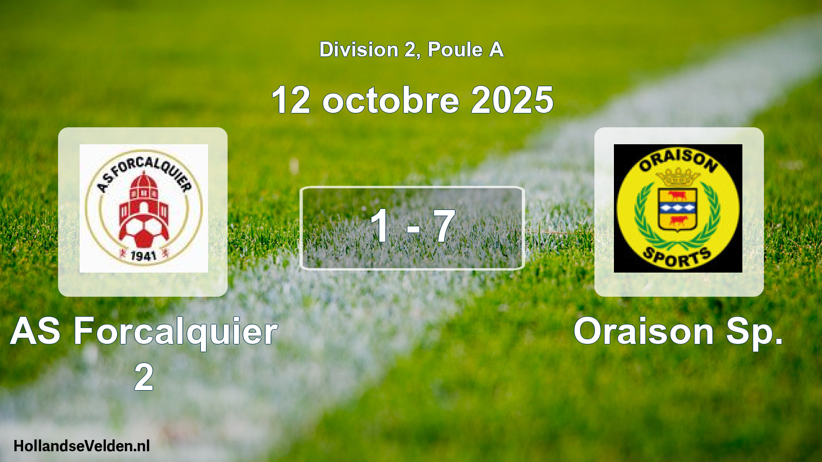 Total number of matches played: AS Forcalquier 2 - Oraison Sp. 1 - 7 (12 October 2025)