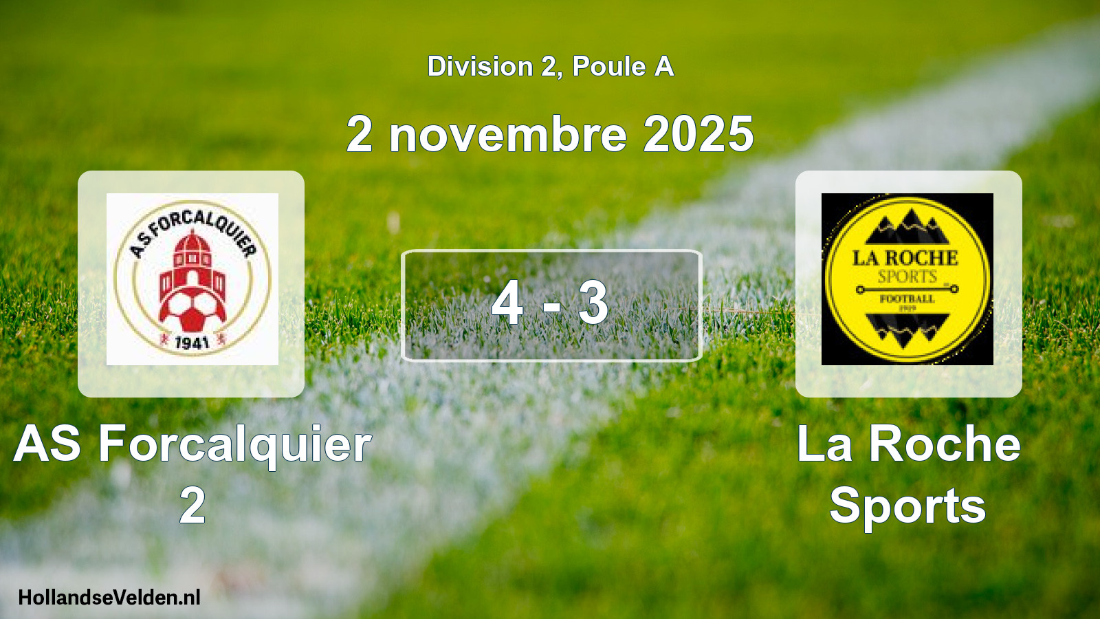 Total number of matches played: AS Forcalquier 2 - La Roche Sports 4 - 3 (2 November 2025)