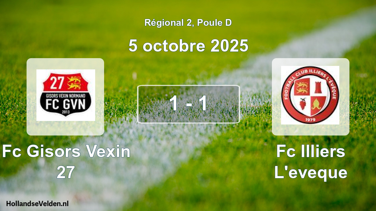 Gespeelde wedstrijd: Fc Gisors Vexin 27 - Fc Illiers L'eveque 1 - 1 (5 octobre 2025)