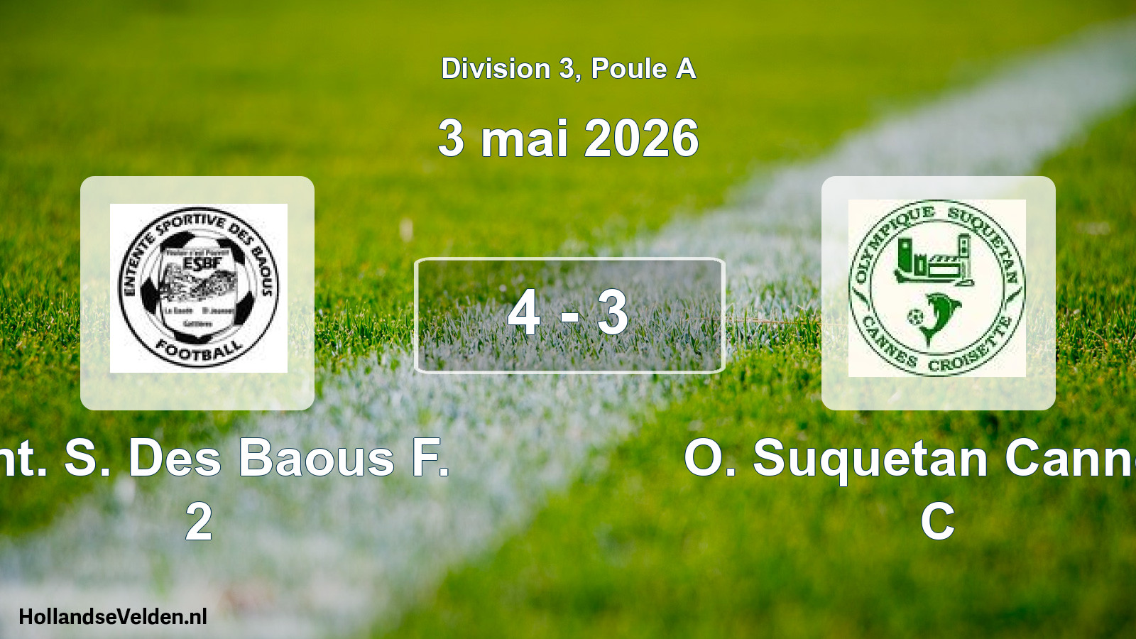 Total number of matches played: Ent. S. Des Baous F. 2 - O. Suquetan Cannes C 4 - 3 (3 May 2026)