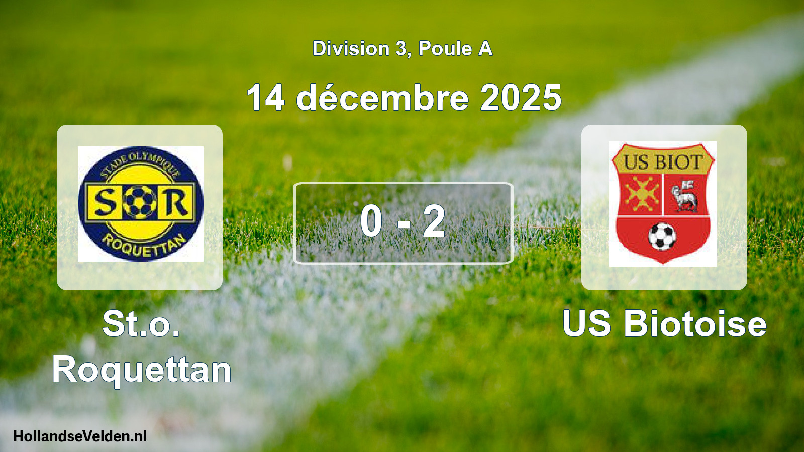 Total number of matches played: St.o. Roquettan - US Biotoise 0 - 2 (14 December 2025)