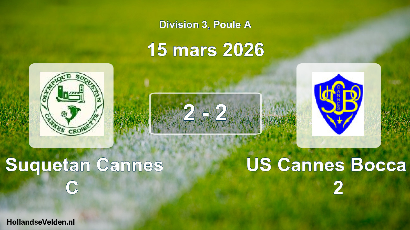 Gespeelde wedstrijd: O. Suquetan Cannes C - US Cannes Bocca O. 2 2 - 2 (15 maart 2026)