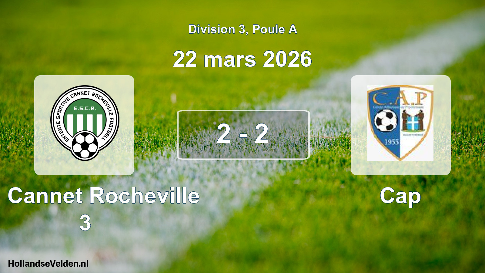 Match joué: ES Cannet Rocheville 3 - Cap 2 - 2 (22 mars 2026)