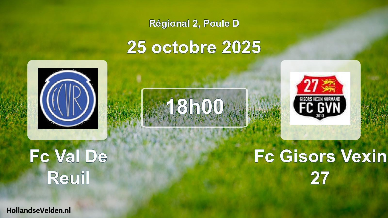 Geplande wedstrijd: Fc Val De Reuil - Fc Gisors Vexin 27 (25 octobre 2025)