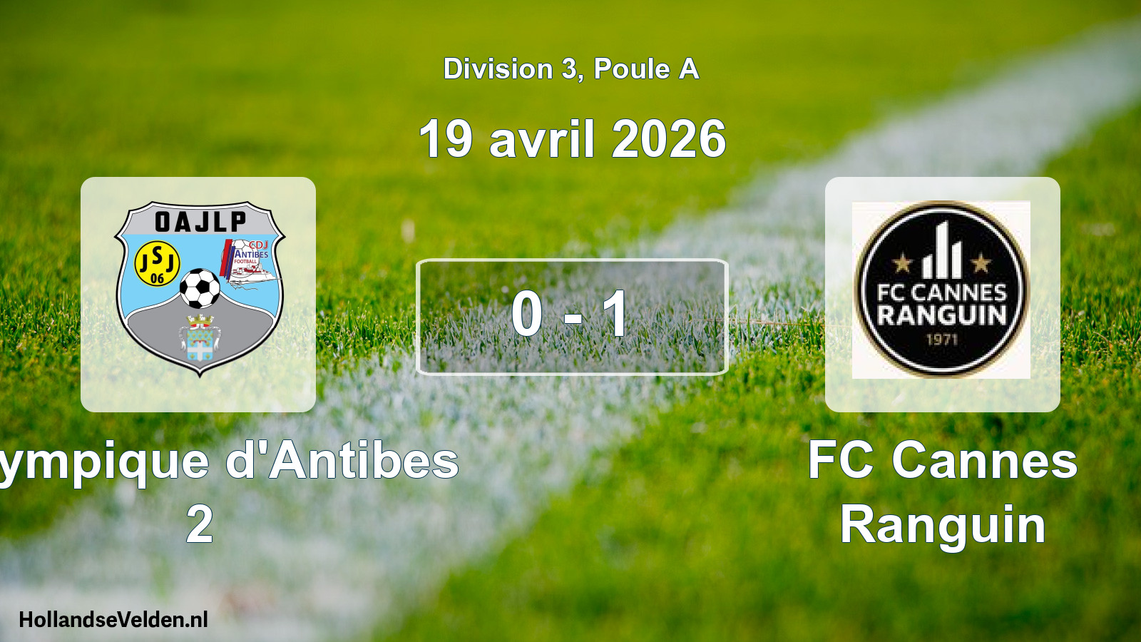 Match joué: Olympique d'Antibes 2 - FC Cannes Ranguin 0 - 1 (19 avril 2026)