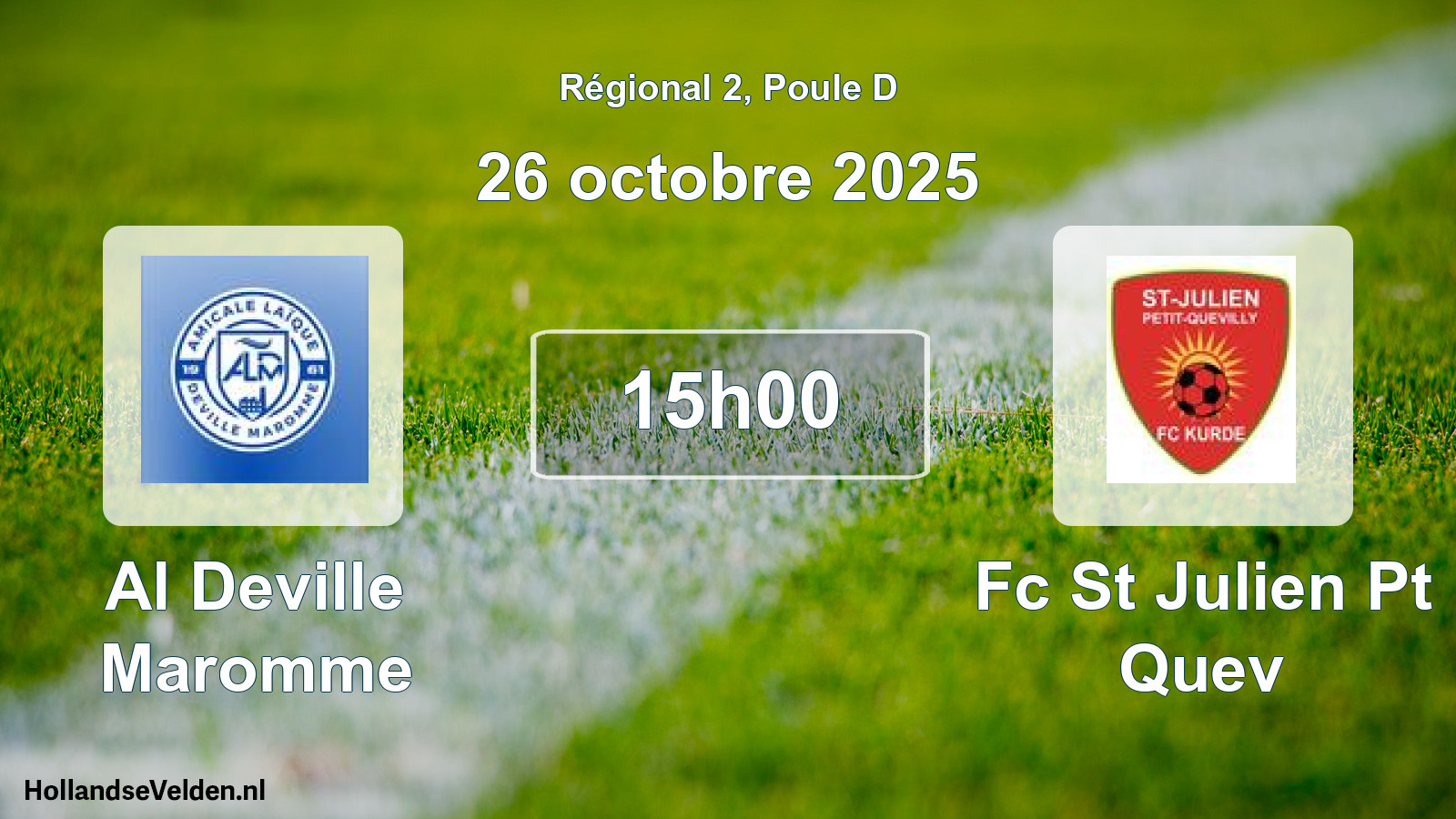 Geplande wedstrijd: Al Deville Maromme - Fc St Julien Pt Quev (26 octobre 2025)