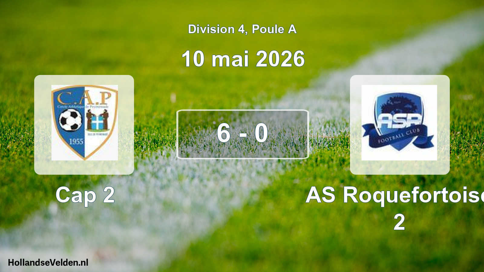 Match joué: Cap 2 - AS Roquefortoise 2 6 - 0 (10 mai 2026)