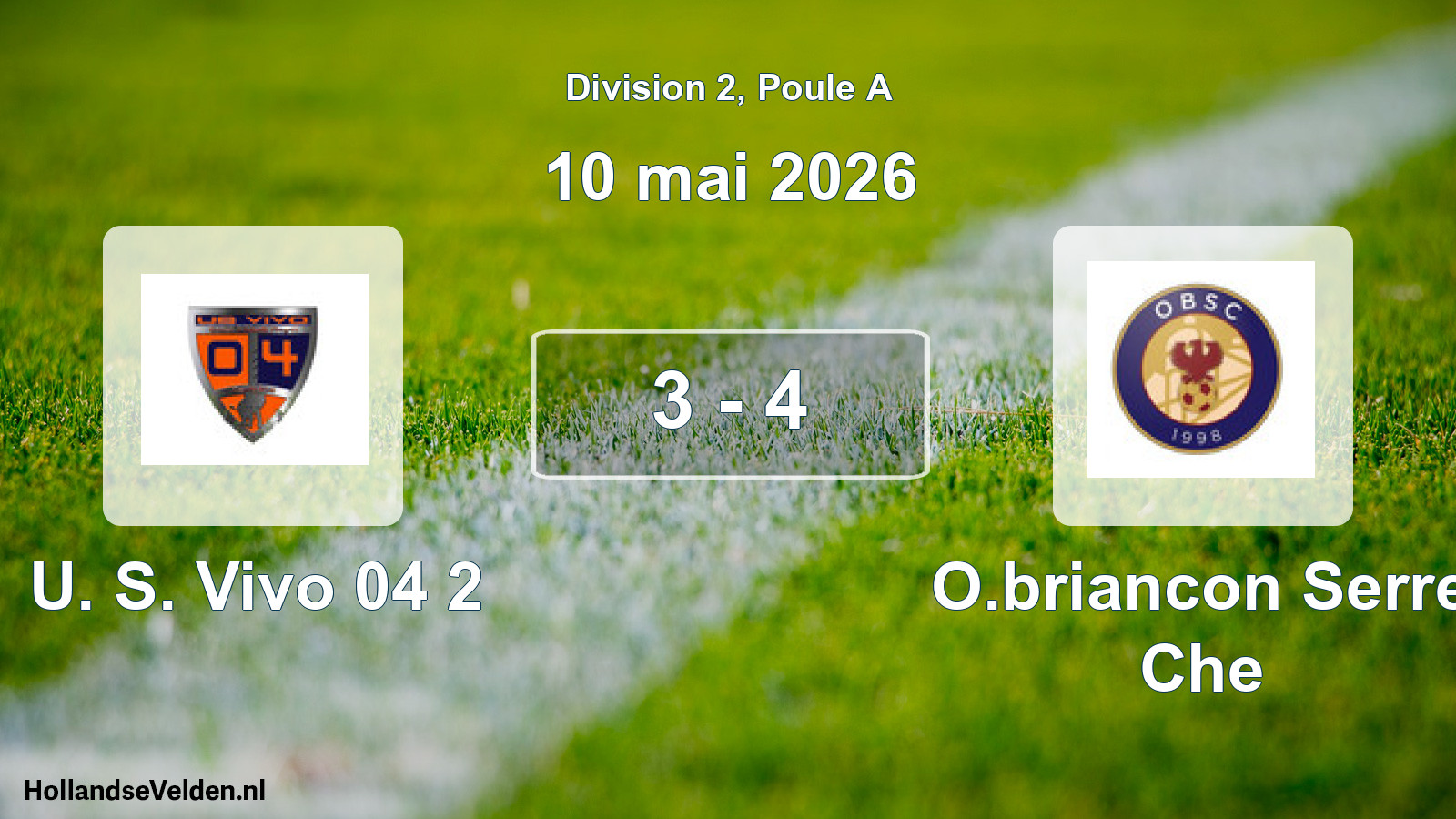 Total number of matches played: U. S. Vivo 04 2 - O.briancon Serre Che 3 - 4 (10 May 2026)
