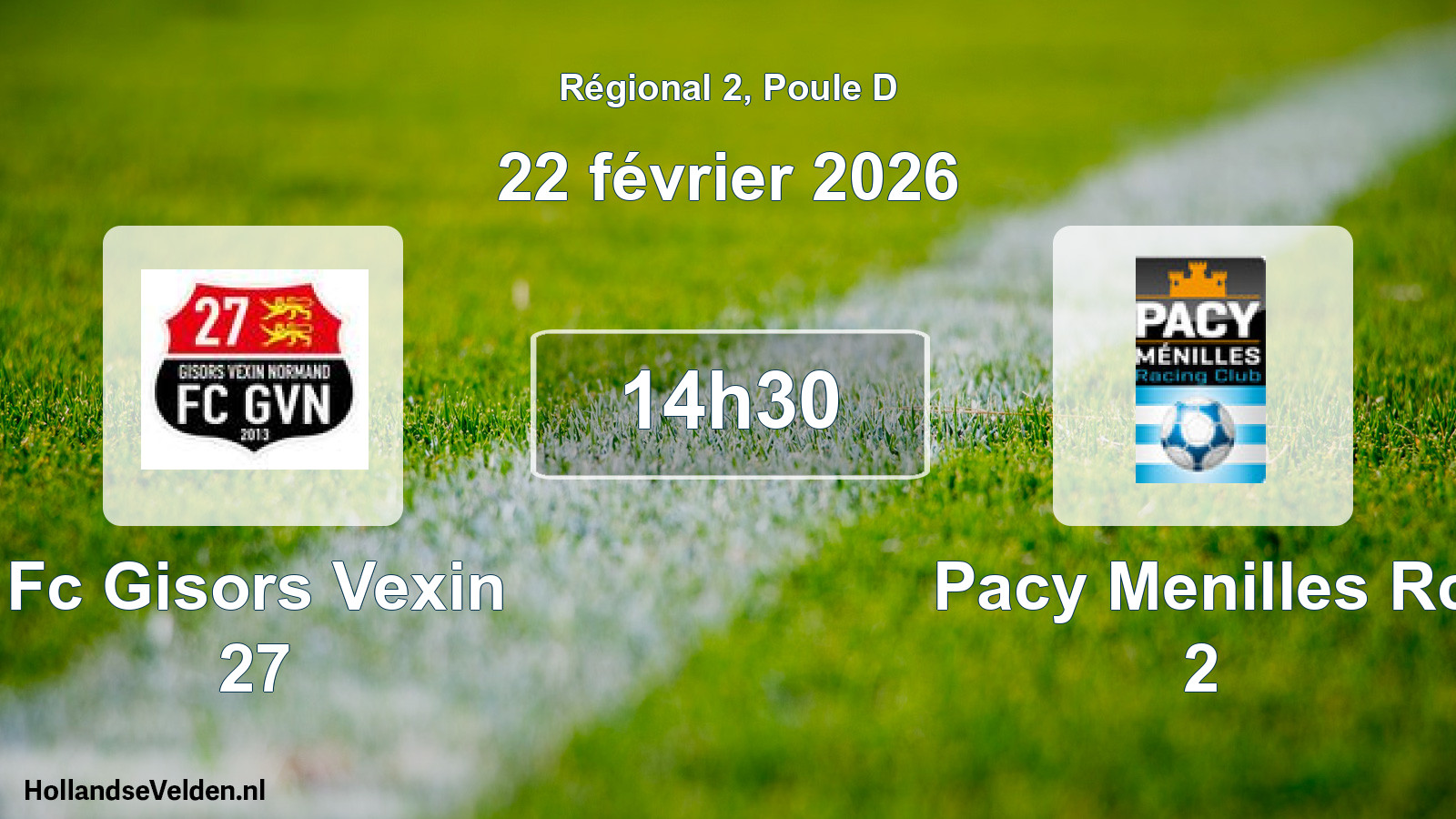 Geplande wedstrijd: Fc Gisors Vexin 27 - Pacy Menilles Rc 2 (22 février 2026)
