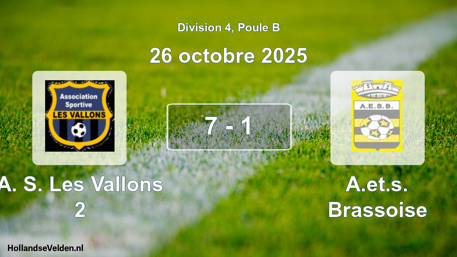 Total number of matches played: A. S. Les Vallons 2 - A.et.s. Brassoise 7 - 1 (26 October 2025)