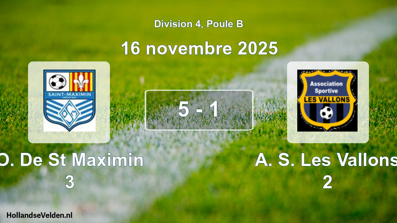 Total number of matches played: O. De St Maximin 3 - A. S. Les Vallons 2 5 - 1 (16 November 2025)