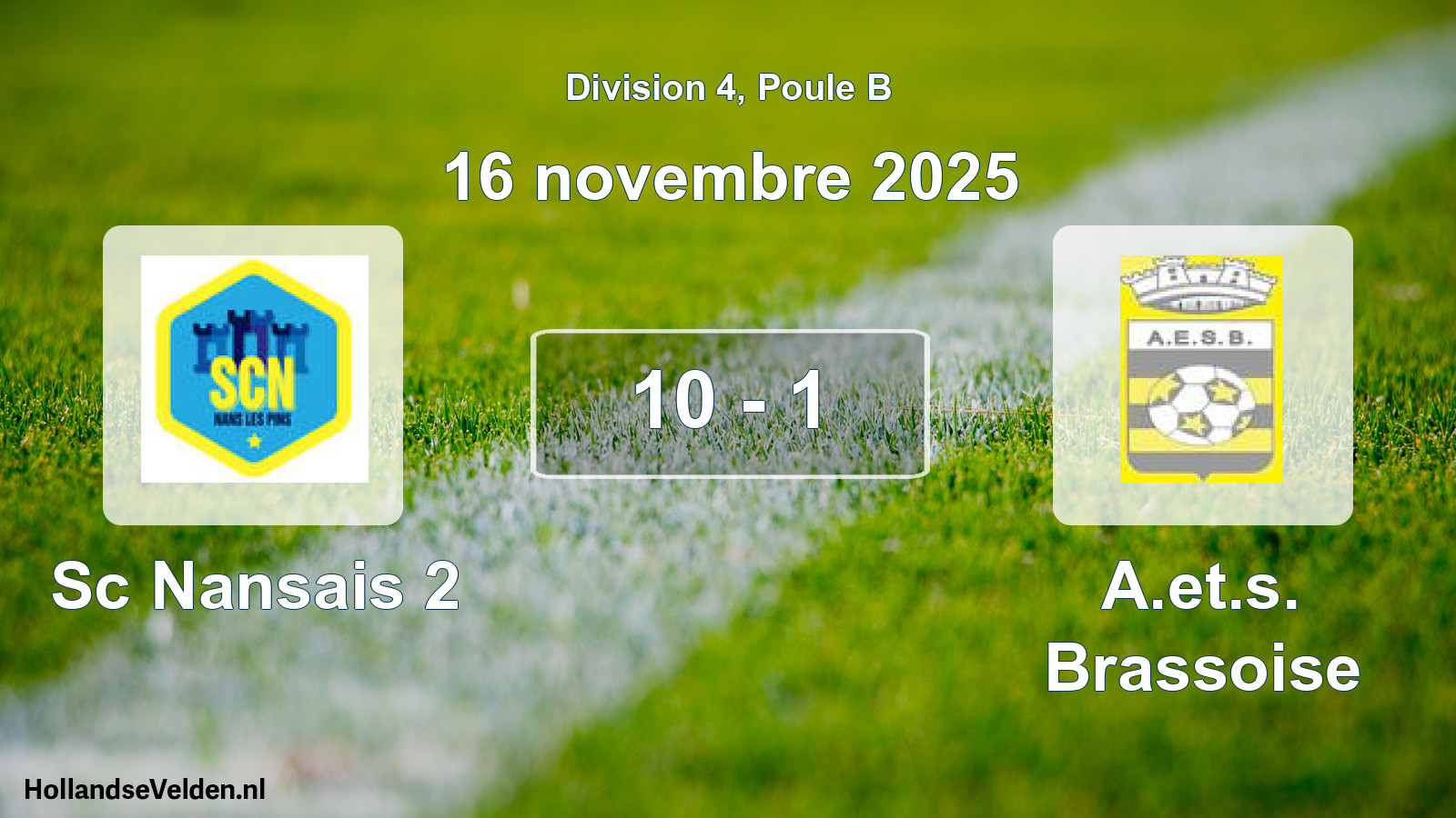 Total number of matches played: Sc Nansais 2 - A.et.s. Brassoise 10 - 1 (16 November 2025)
