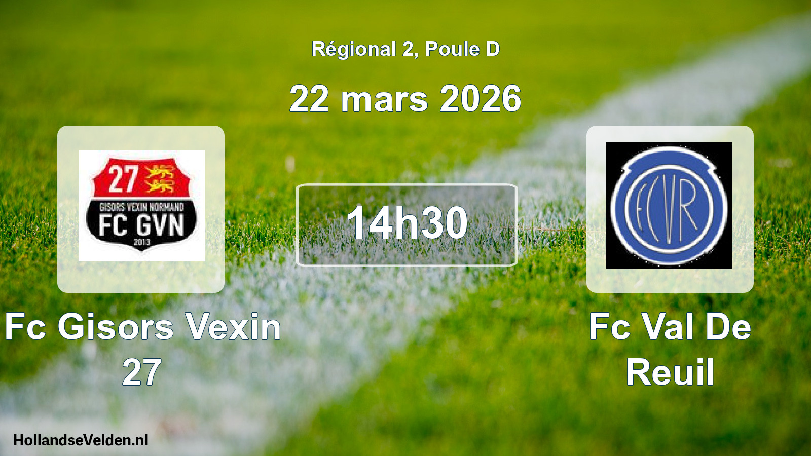 Geplande wedstrijd: Fc Gisors Vexin 27 - Fc Val De Reuil (22 mars 2026)