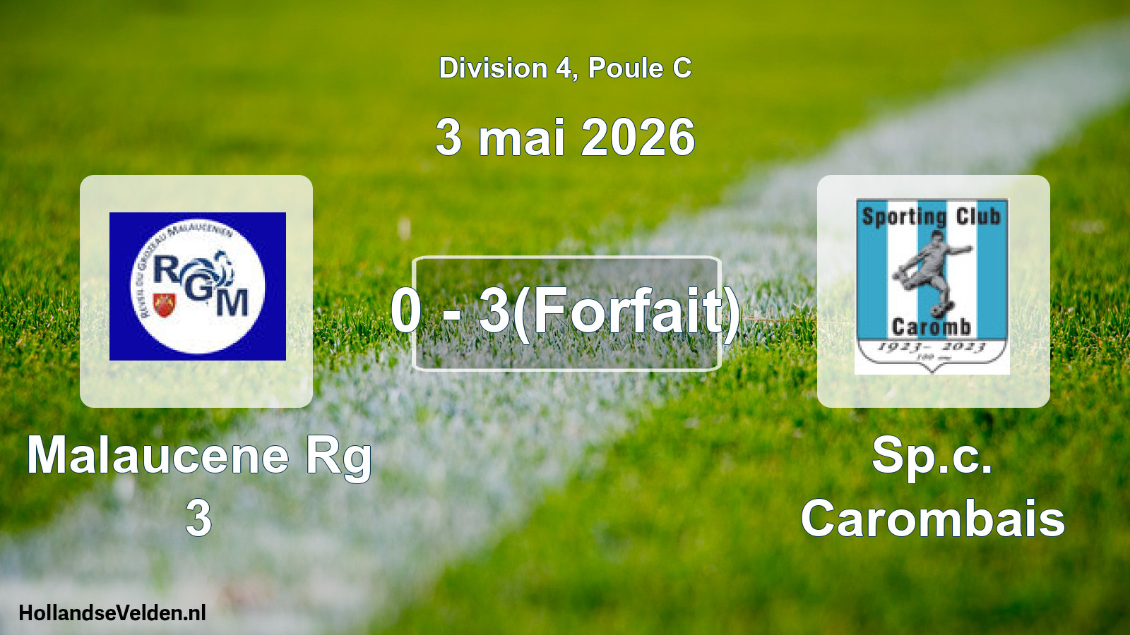 Gespeelde wedstrijd: Malaucene Rg 3 - Sp.c. Carombais 0 - 3(Forfait) (3 mei 2026)