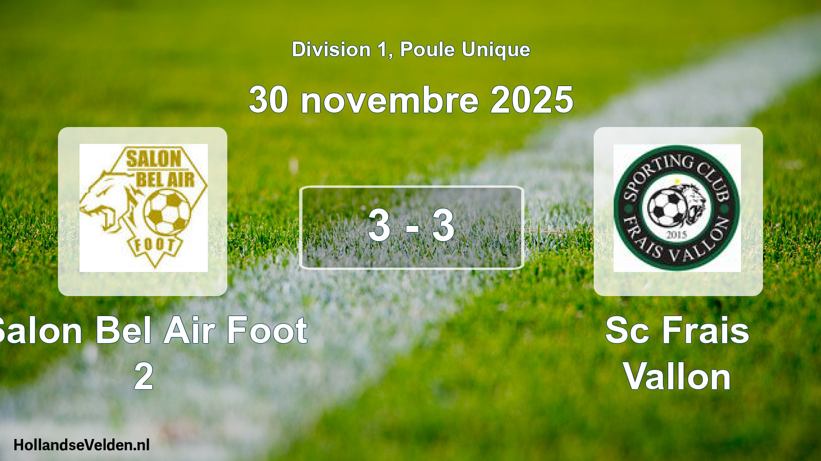 Total number of matches played: Salon Bel Air Foot 2 - Sc Frais Vallon 3 - 3 (30 November 2025)