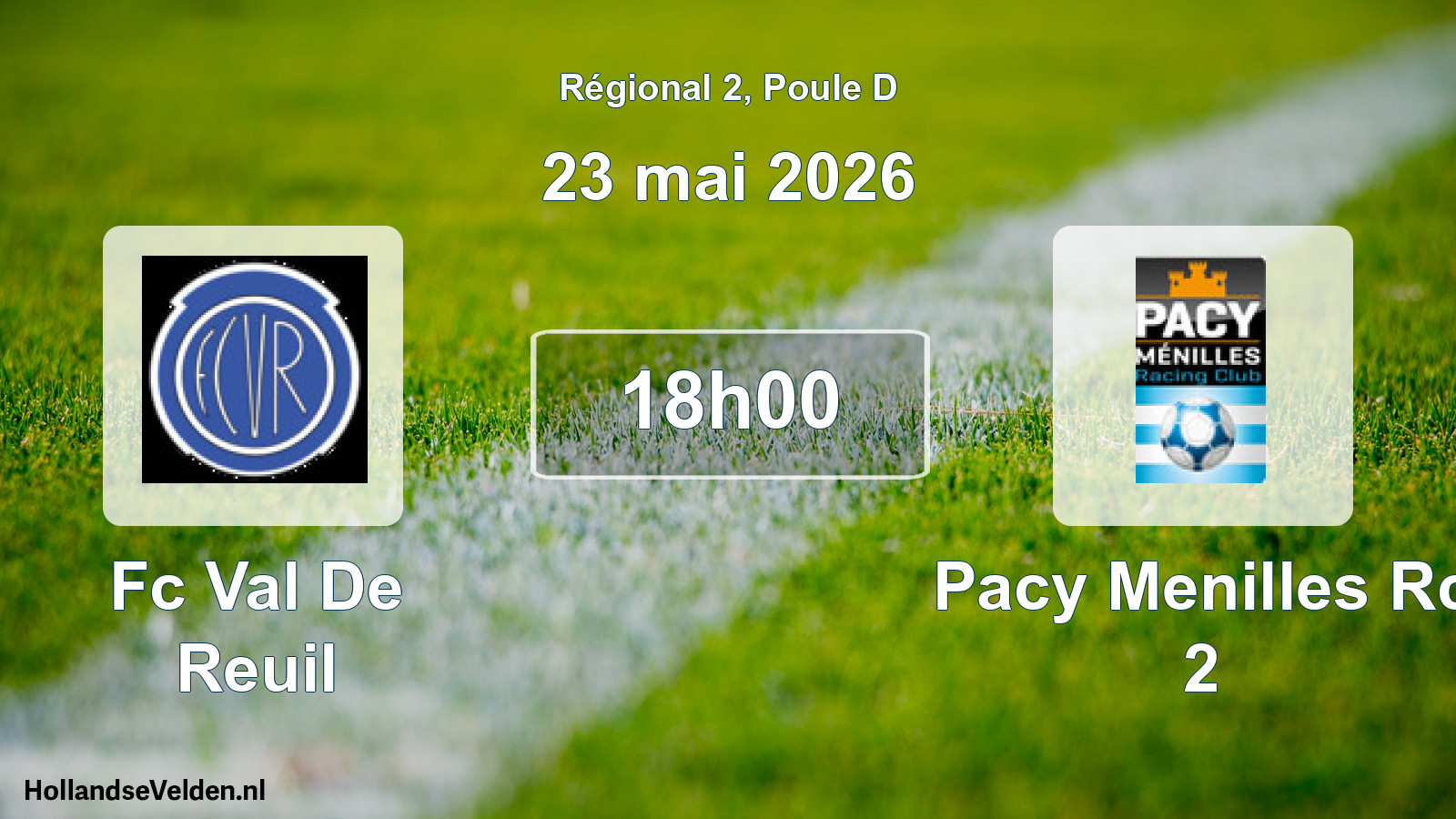 Geplande wedstrijd: Fc Val De Reuil - Pacy Menilles Rc 2 (23 mai 2026)