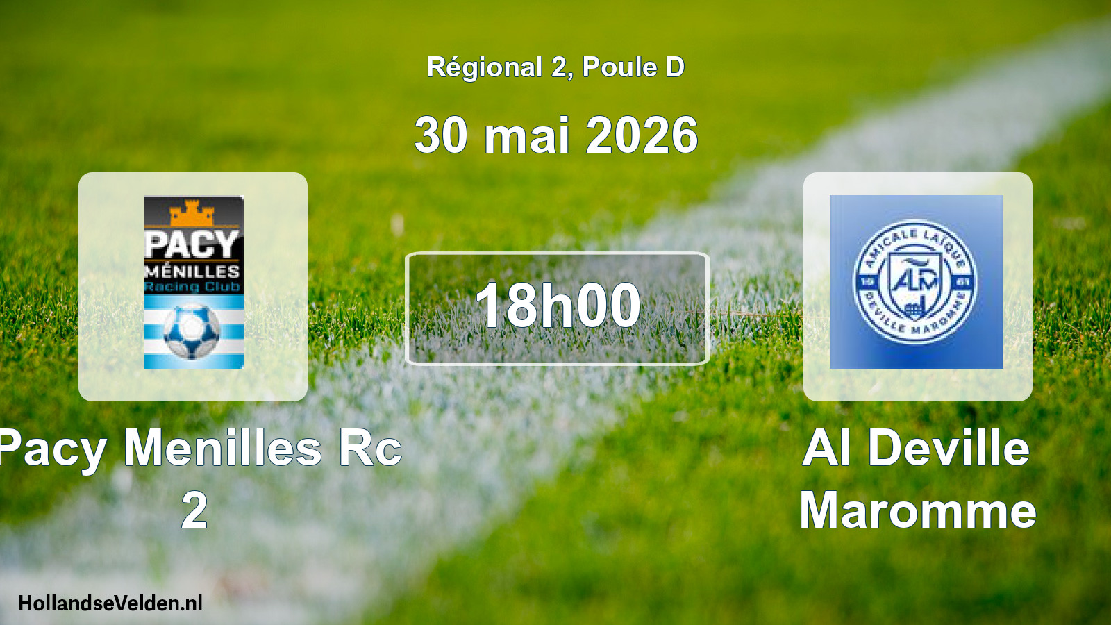 Scheduled Match: Pacy Menilles Rc 2 - Al Deville Maromme (30 May 2026)