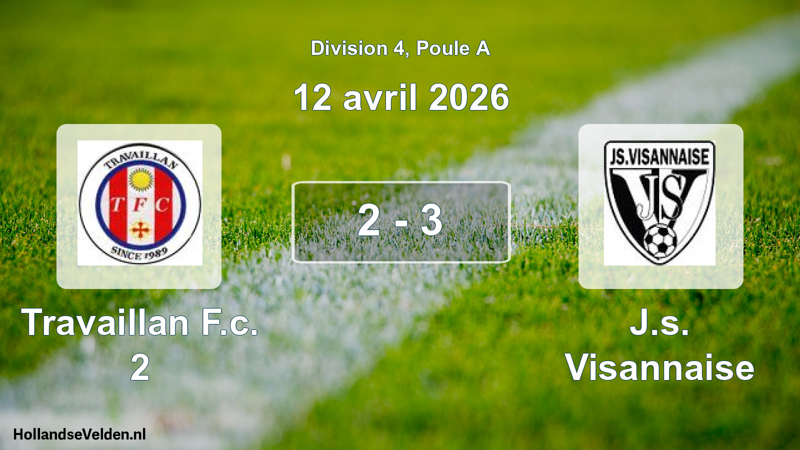 Total number of matches played: Travaillan F.c. 2 - J.s. Visannaise 2 - 3 (12 April 2026)