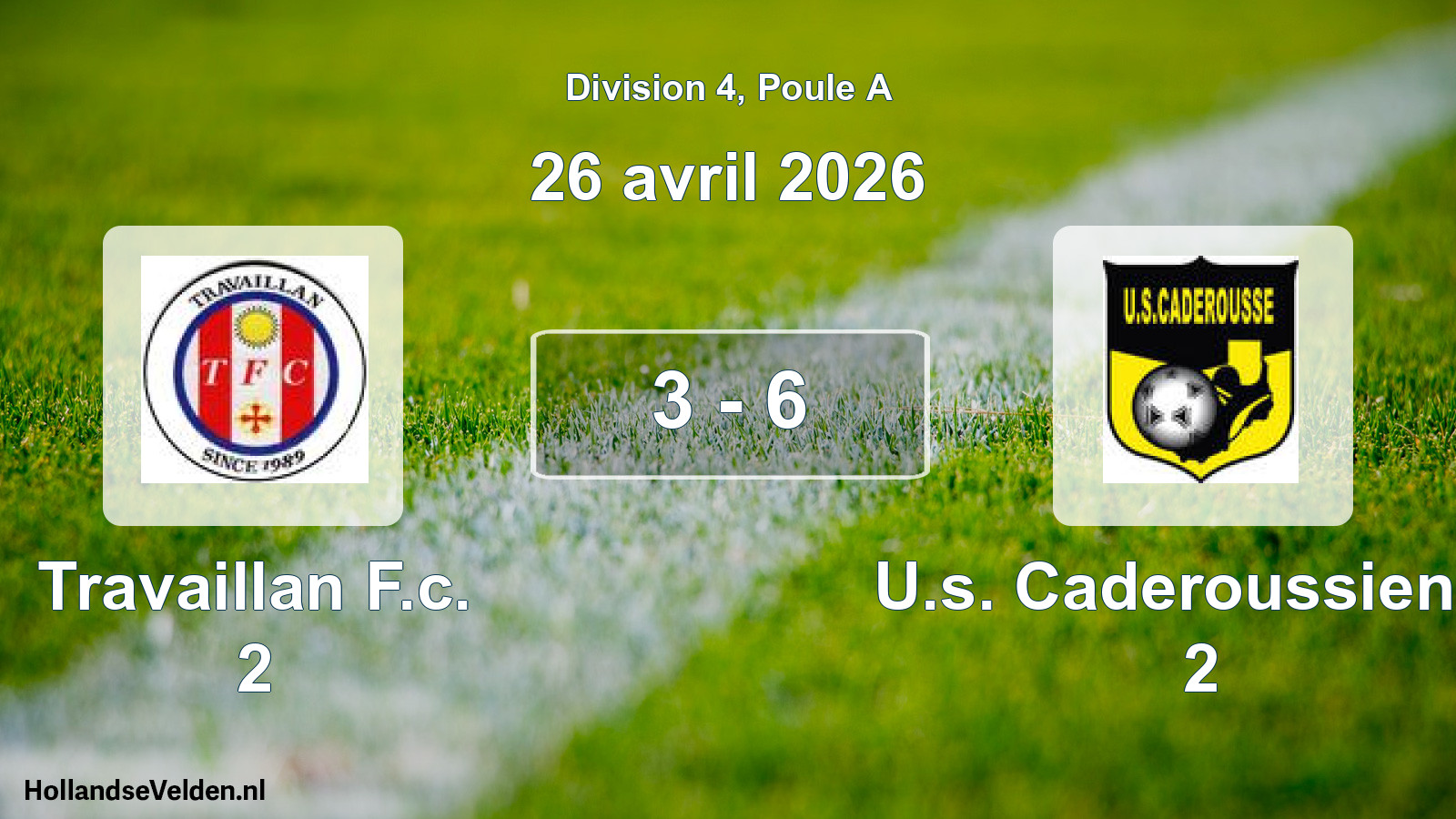Total number of matches played: Travaillan F.c. 2 - U.s. Caderoussienne 2 3 - 6 (26 April 2026)
