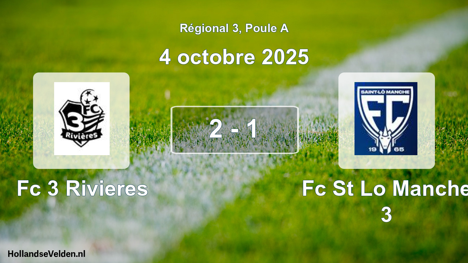 Total number of matches played: Fc 3 Rivieres - Fc St Lo Manche 3 2 - 1 (4 October 2025)