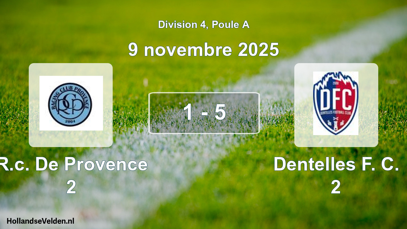 Total number of matches played: R.c. De Provence 2 - Dentelles F. C. 2 1 - 5 (9 November 2025)