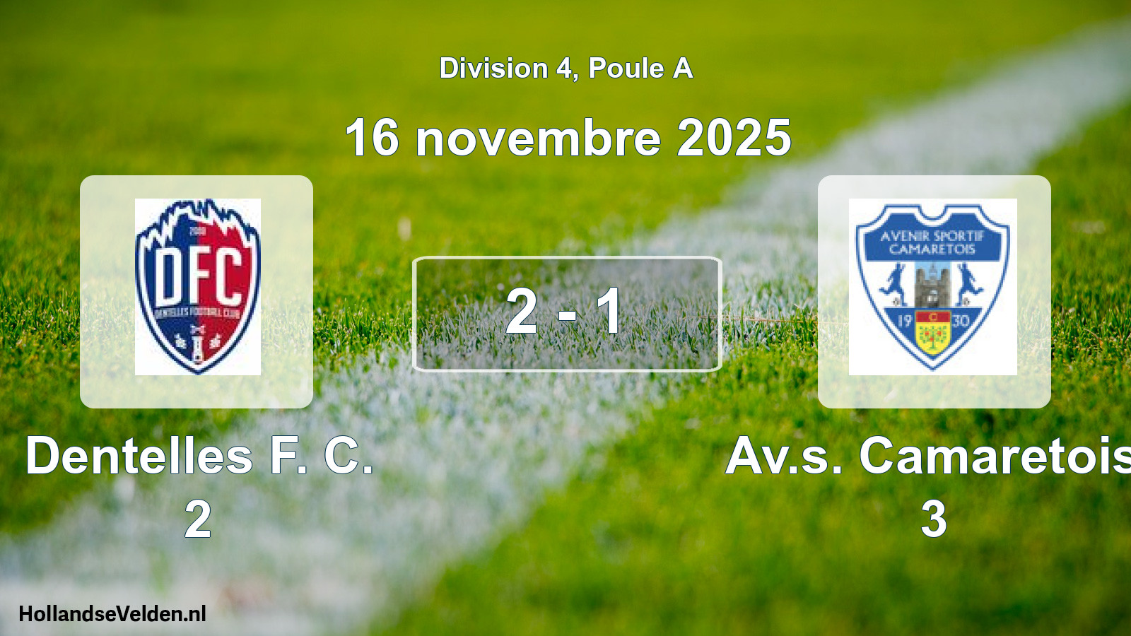 Total number of matches played: Dentelles F. C. 2 - Av.s. Camaretois 3 2 - 1 (16 November 2025)