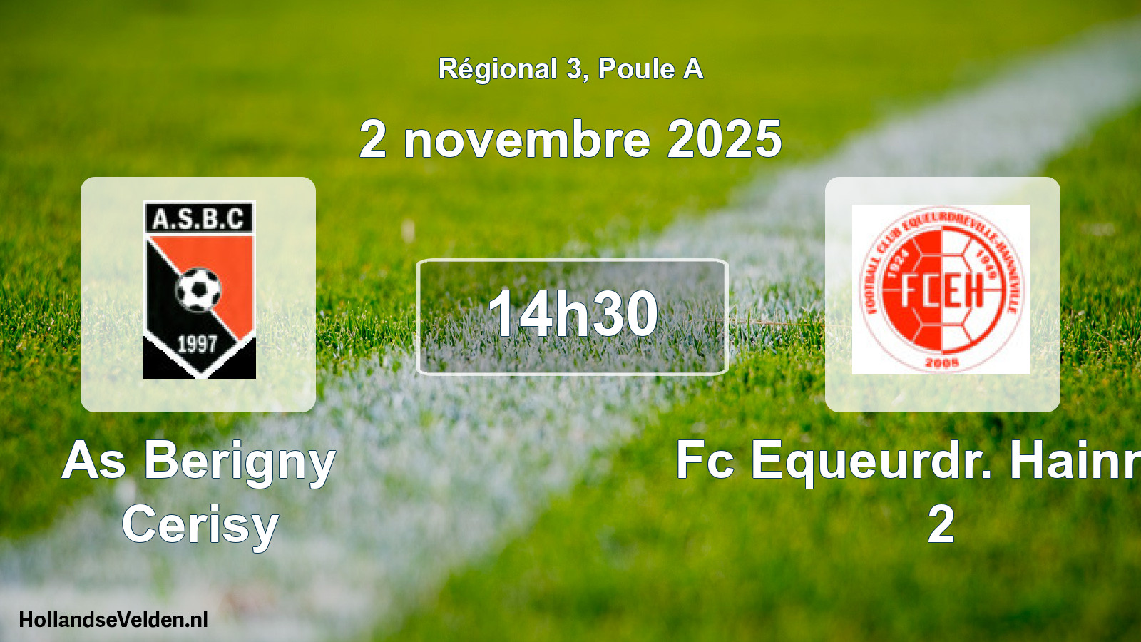 Geplande wedstrijd: As Berigny Cerisy - Fc Equeurdr. Hainnev 2 (2 novembre 2025)