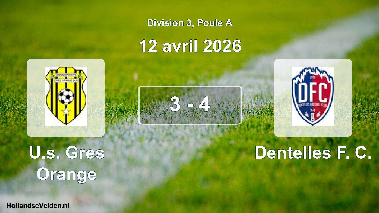 Match joué: U.s. Gres Orange - Dentelles F. C. 3 - 4 (12 avril 2026)