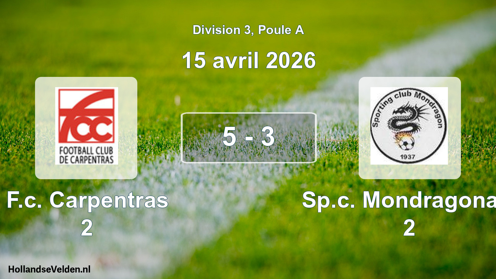 Total number of matches played: F.c. Carpentras 2 - Sp.c. Mondragonais 2 5 - 3 (15 April 2026)