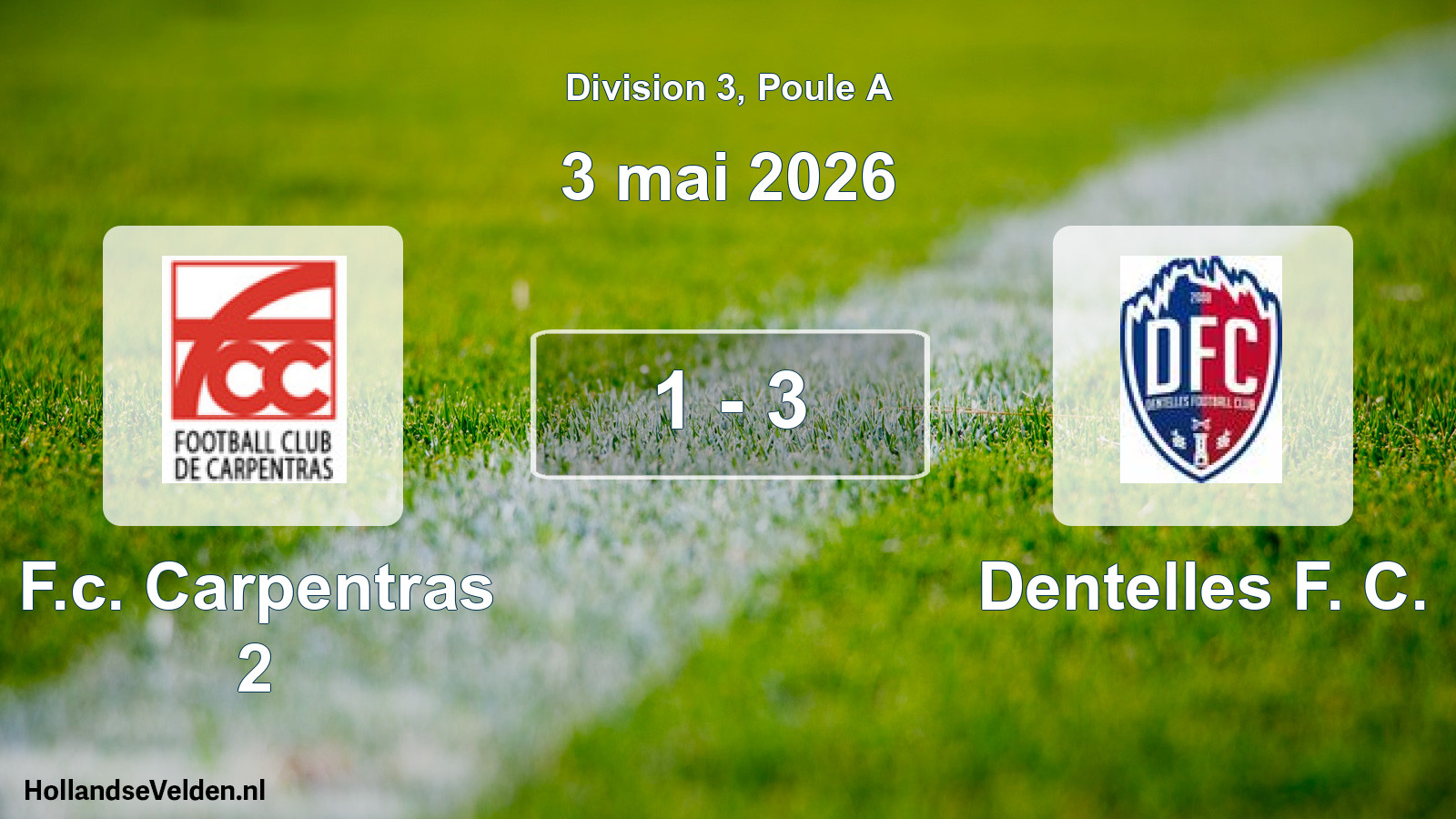 Match joué: F.c. Carpentras 2 - Dentelles F. C. 1 - 3 (3 mai 2026)