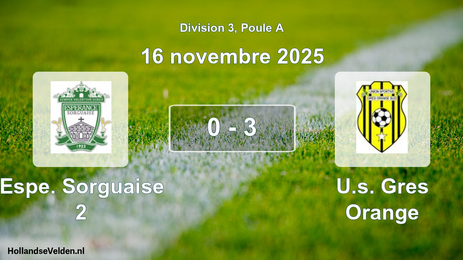Total number of matches played: Espe. Sorguaise 2 - U.s. Gres Orange 0 - 3 (16 November 2025)