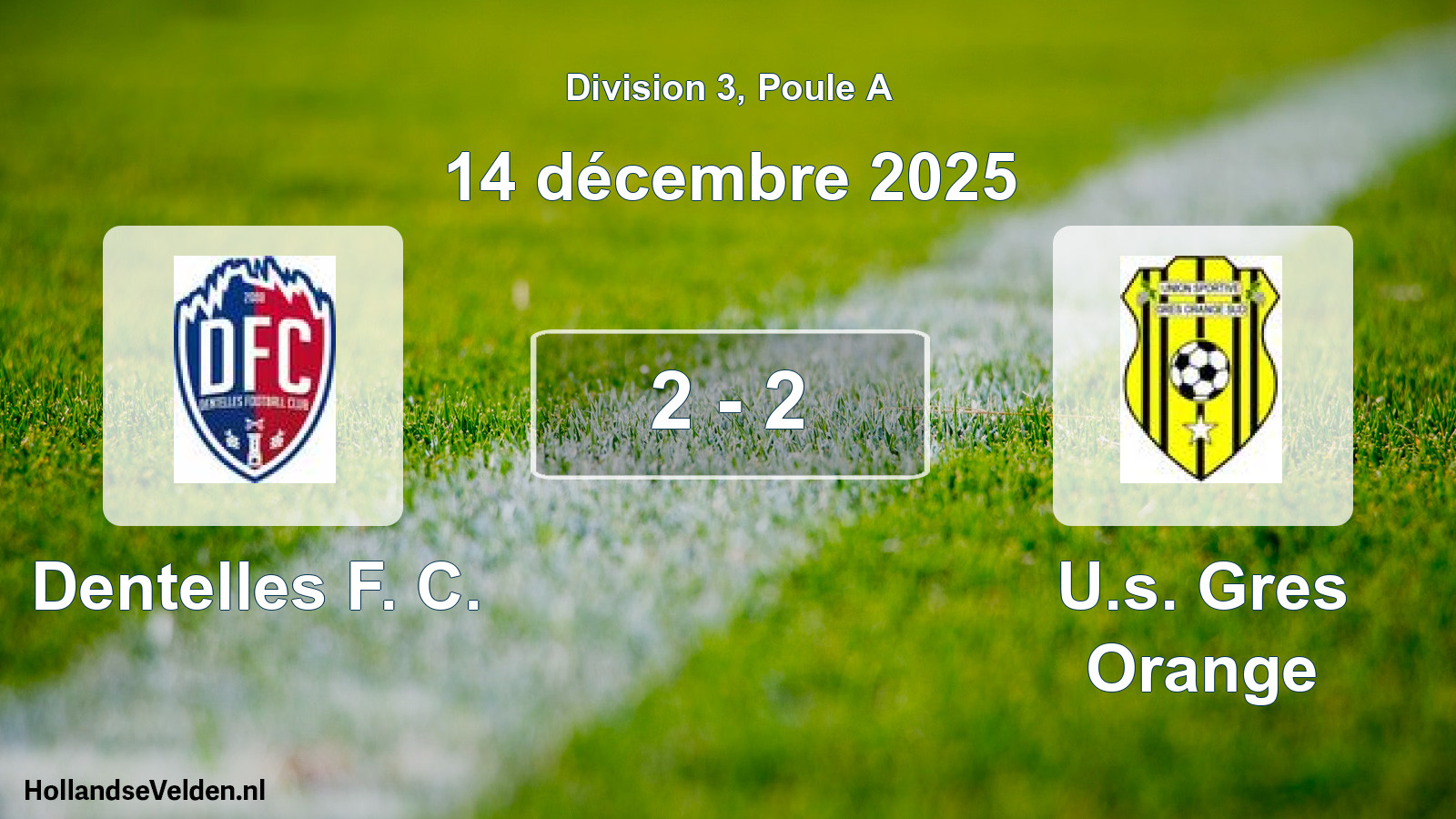 Total number of matches played: Dentelles F. C. - U.s. Gres Orange 2 - 2 (14 December 2025)