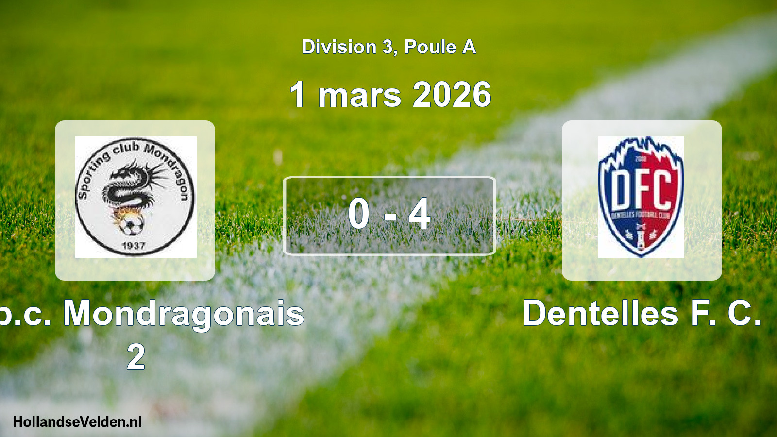 Match joué: Sp.c. Mondragonais 2 - Dentelles F. C. 0 - 4 (1 mars 2026)