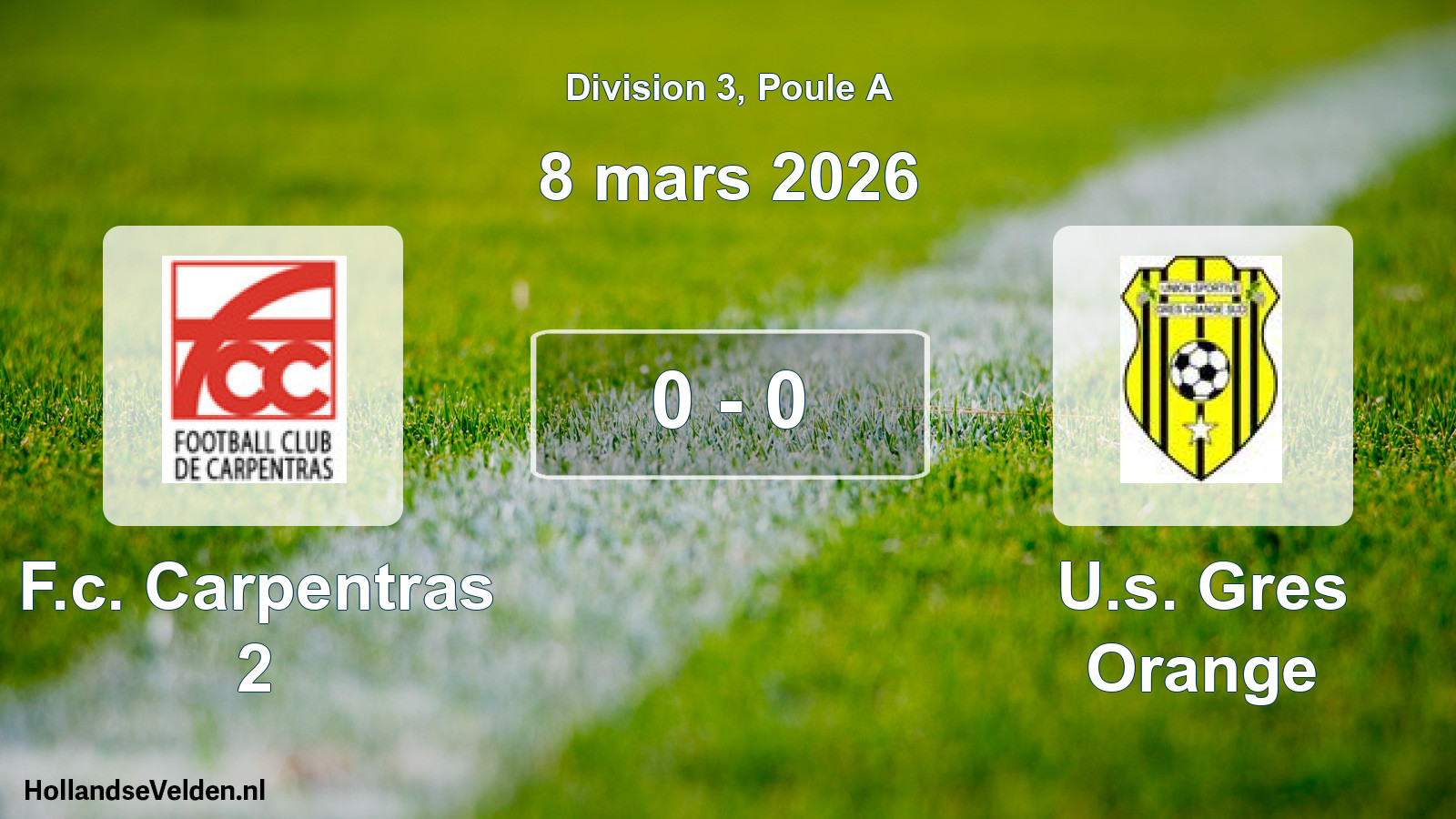 Match joué: F.c. Carpentras 2 - U.s. Gres Orange 0 - 0 (8 mars 2026)