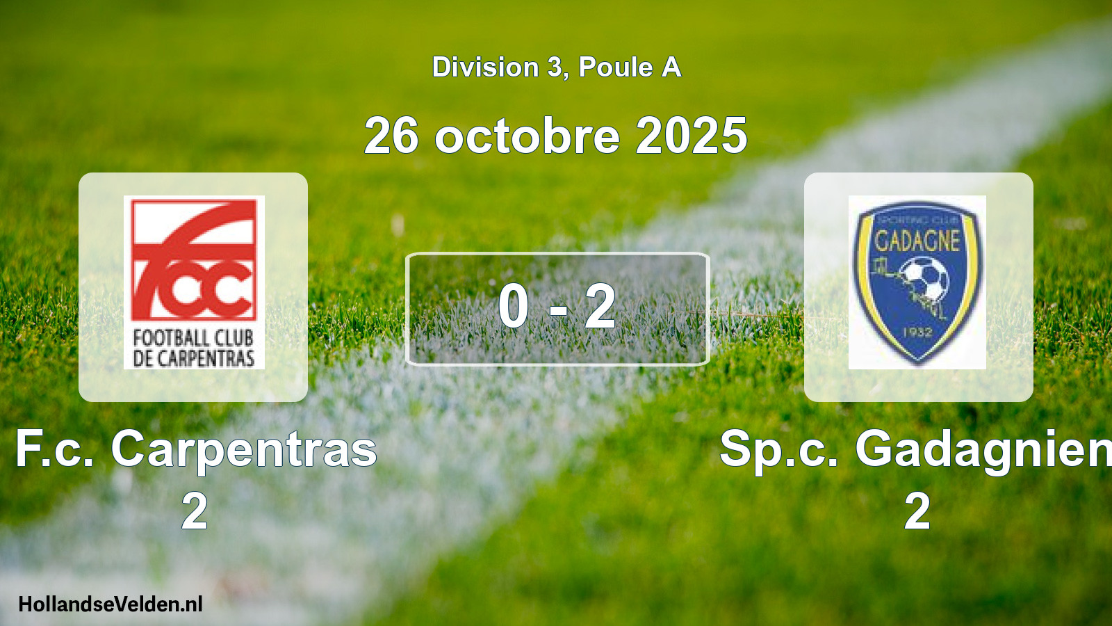 Total number of matches played: F.c. Carpentras 2 - Sp.c. Gadagnien 2 0 - 2 (26 October 2025)