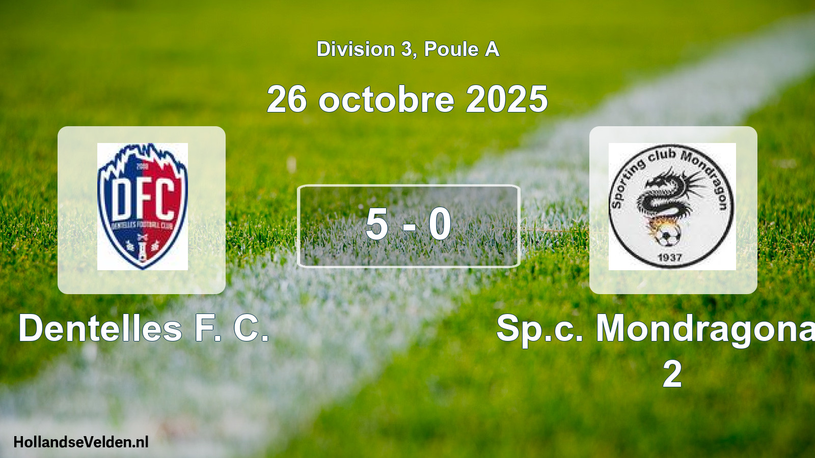 Total number of matches played: Dentelles F. C. - Sp.c. Mondragonais 2 5 - 0 (26 October 2025)
