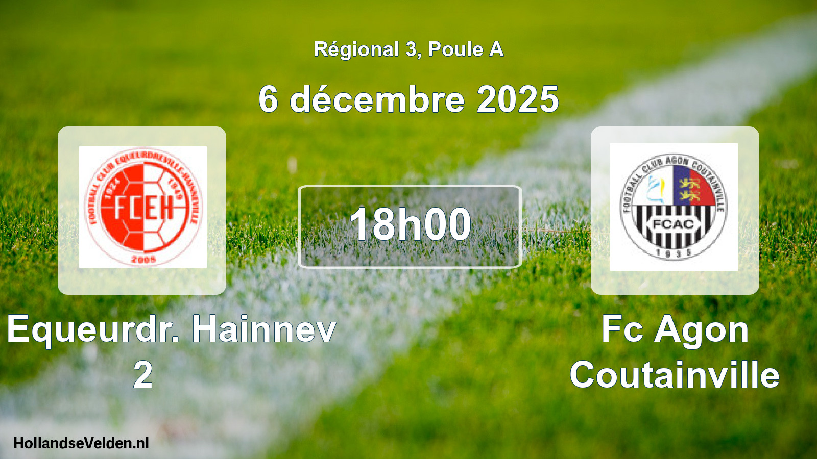 Scheduled Match: Fc Equeurdr. Hainnev 2 - Fc Agon Coutainville (6 December 2025)
