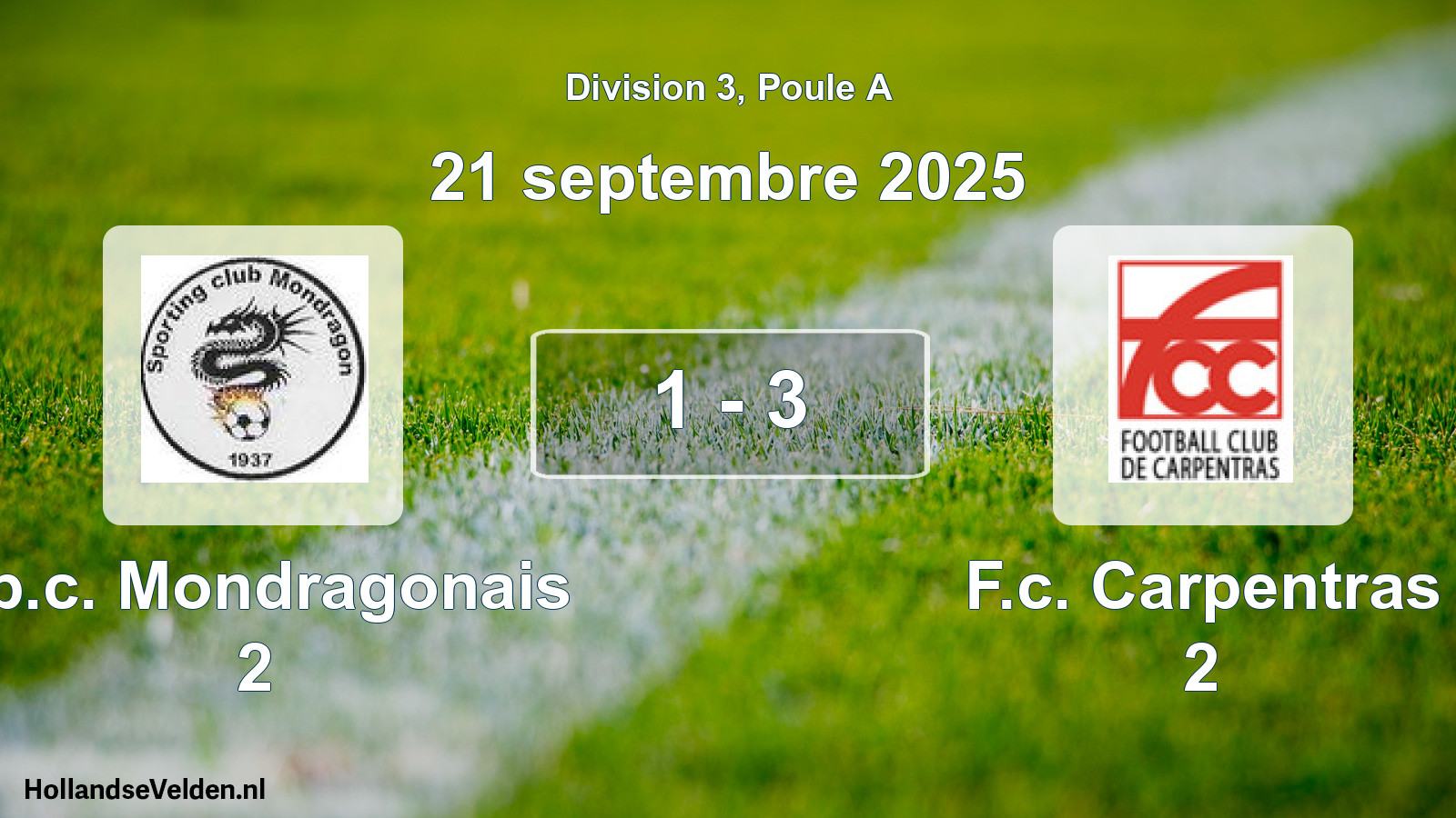 Total number of matches played: Sp.c. Mondragonais 2 - F.c. Carpentras 2 1 - 3 (21 September 2025)